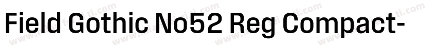 Field Gothic No52 Reg Compact字体转换